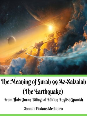 cover image of The Meaning of Surah 99 Az-Zalzalah (The Earthquake) From Holy Quran